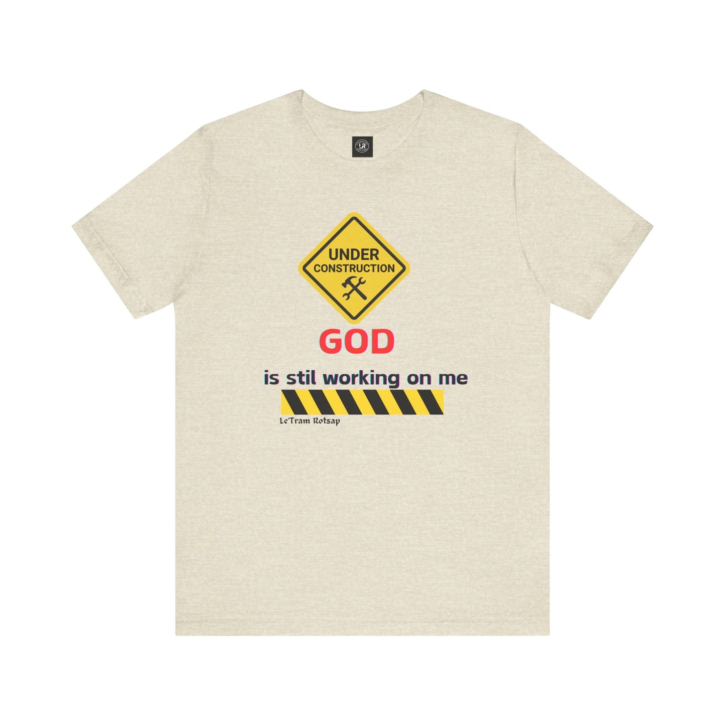 God is still working on me Short Sleeve Tee