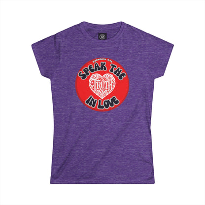 Speak the TRUTH Women's Softstyle Tee