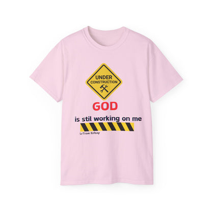 God is still working on me inspirational T-Shirt